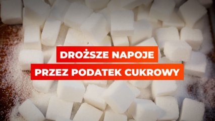 Droższe napoje przez podatek cukrowy