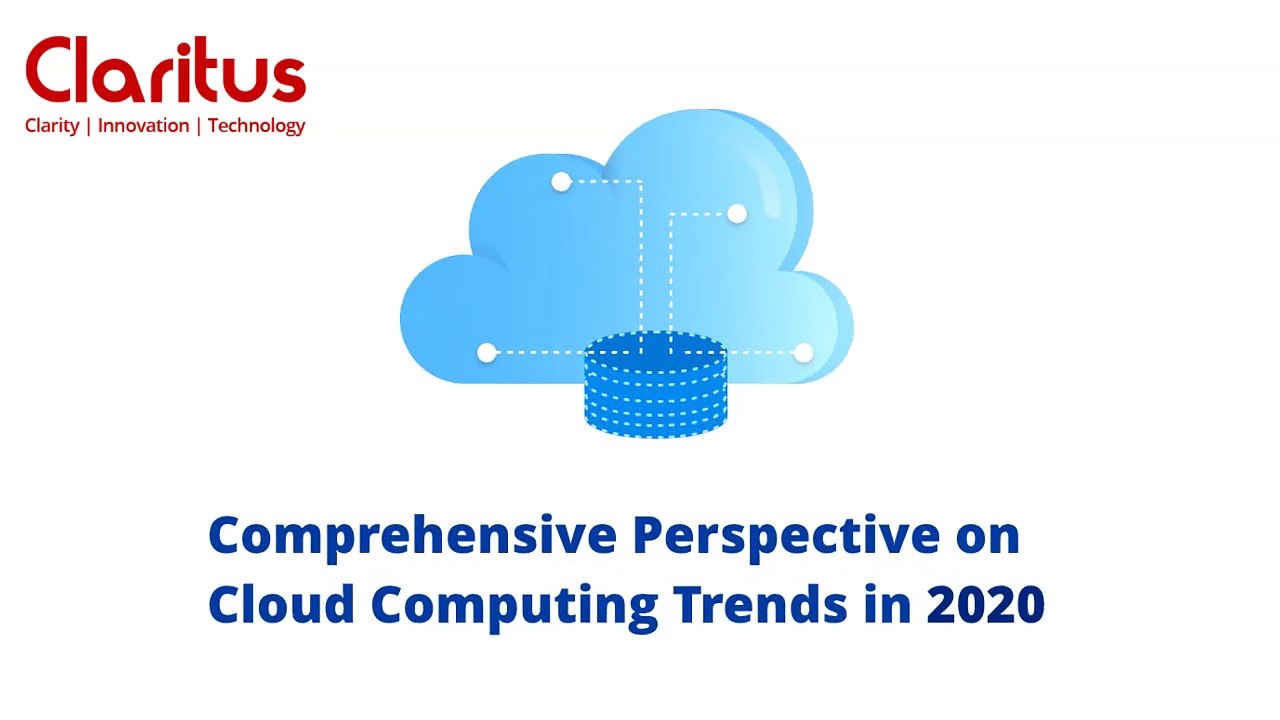 Comprehensive Perspective on Cloud Computing Trends in 2020