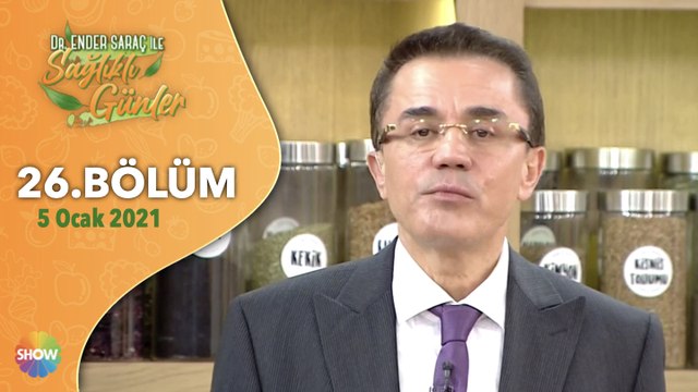 Dr. Ender Saraç ile Sağlıklı Günler 26. Bölüm | 5 Ocak 2021