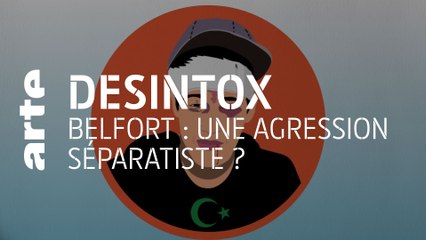 Belfort : une agression séparatiste ? | 05/01/2021 | Désintox | ARTE