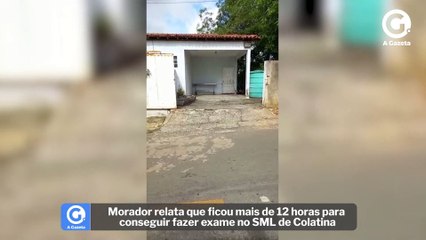 Morador relata que ficou mais de 12 horas para conseguir fazer exame no SML de Colatina