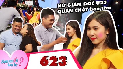 Bạn Muốn Hẹn HòI Tập 623: Nữ giám đốc 23 tuổi HÔN BẠN TRAI ngay lần đầu gặp khiến sân khấu náo loạn