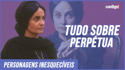 PERPÉTUA, DE TIETA: CONFIRA TUDO SOBRE A PERSONAGEM E O QUE JOANA FOOM PENSA HOJE EM DIA