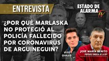 ENTREVISTA JOSÉ MARÍA BENITO ¿Por qué MARLASKA NO PROTEGIÓ al POLICÍA FALLECIDO por CORONAVIRUS de ARGUINEGUIN?