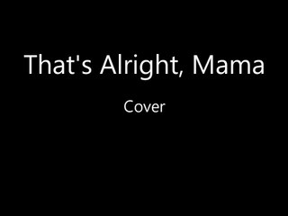 That's Alright, Mama - Cover