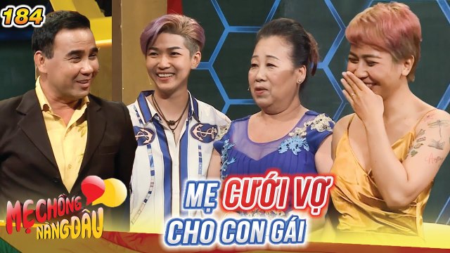 Mẹ Chồng Nàng Dâu #184 FULL IMẹ chồng bật khóc quyết CƯỚI VỢ cho CON GÁI làm MC Quyền Linh XÚC ĐỘNG