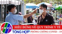 Sức khỏe của bạn: Hiểu đúng về quy trình y tế phòng chống COVID - 19