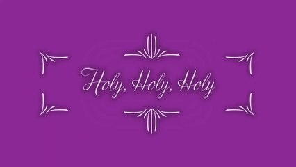 Holy, Holy, Holy