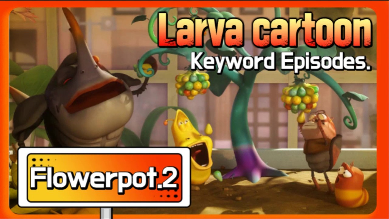 KEYWORD CARTOON | flowerpot3 | Larva Official Channel |  part.1