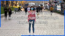 Coronavirus - This map shows how coronavirus spread through England in 2020