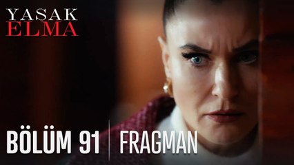 Yasak Elma 91. Bölüm Fragmanı