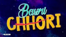 'Bawri Chhori' Trailer | Aahana Kumra