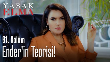 Ender'in teorisi - Yasak Elma 91. Bölüm