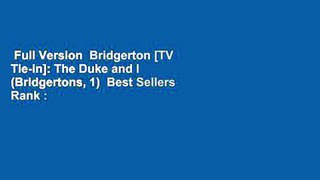 Full Version  Bridgerton [TV Tie-in]: The Duke and I (Bridgertons, 1)  Best Sellers Rank : #5
