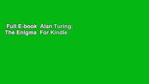 Full E-book  Alan Turing: The Enigma  For Kindle