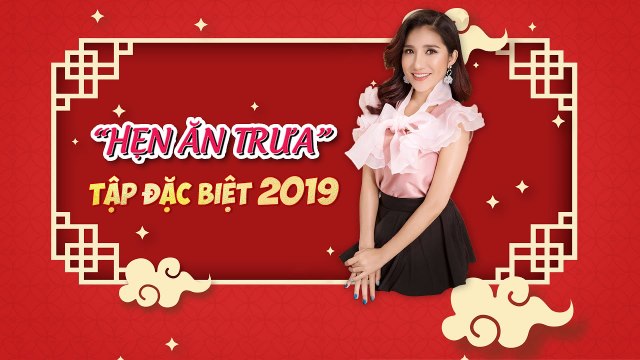 Hẹn ăn trưa | Tập 145 | Tập đặc biệt: Bà mối Cát Tường với những cặp đôi tràn đầy hạnh phúc năm 2019