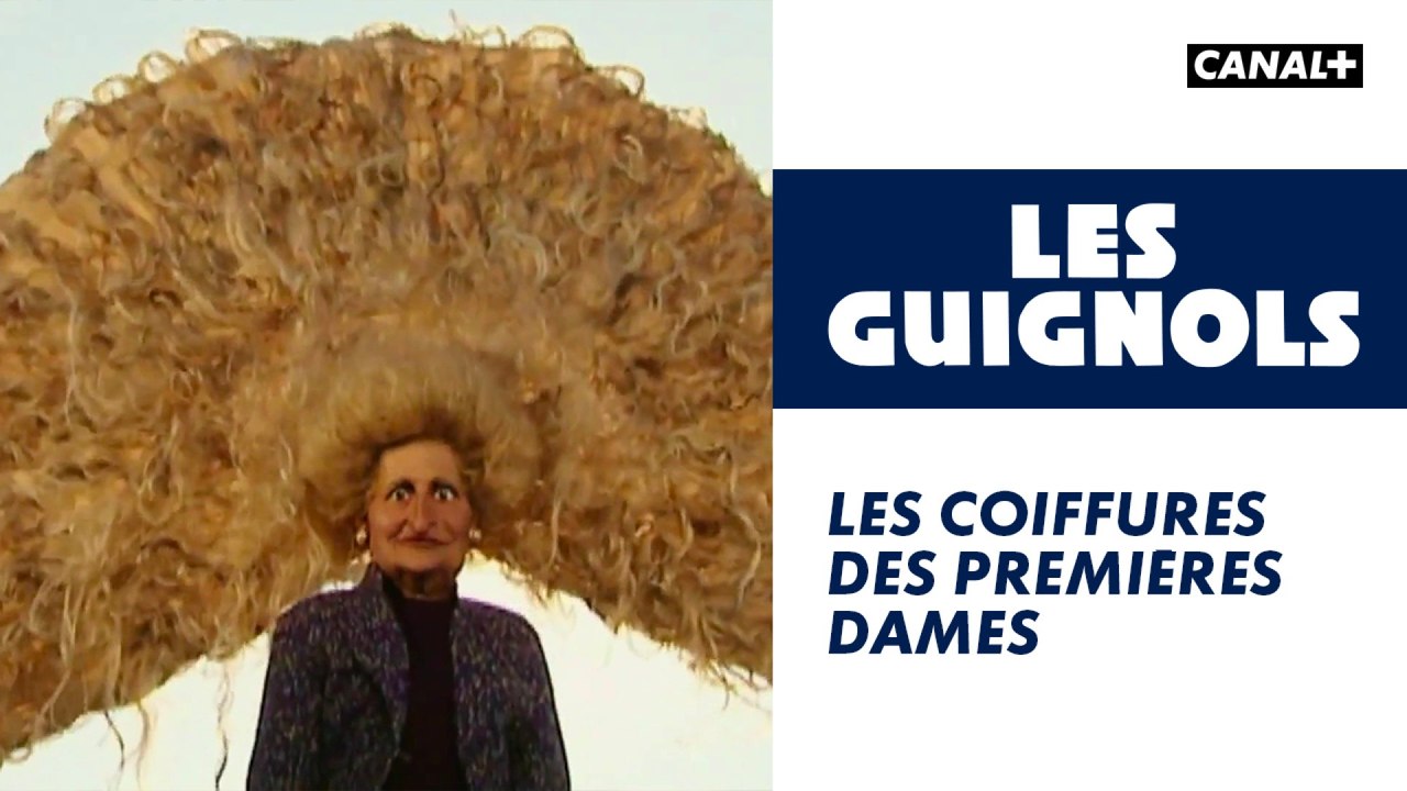 Les coiffures des premières dames - Les Guignols - CANAL+