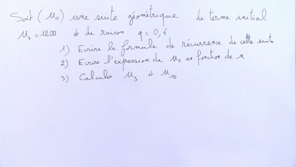 Déterminer la formule de récurrence, puis la formule explicite d’une suite géométrique - 1re