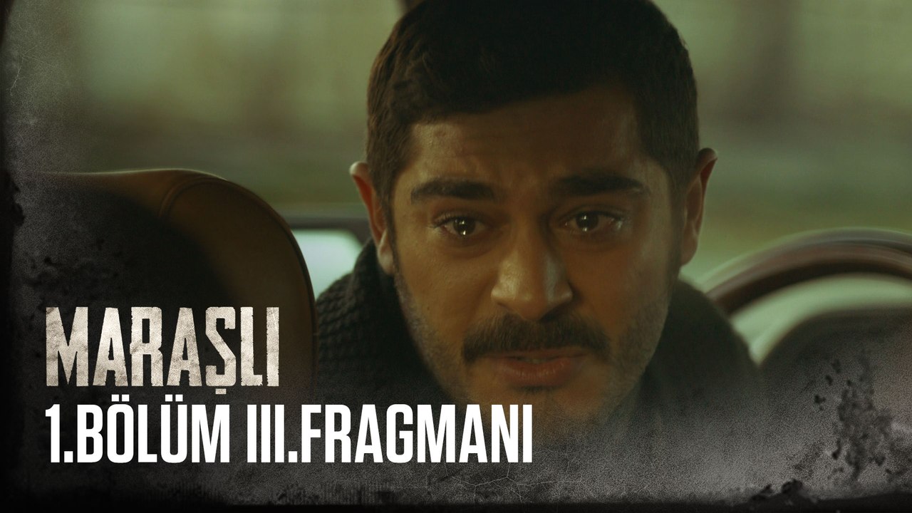 Maraşlı 1. Bölüm 3. Fragmanı