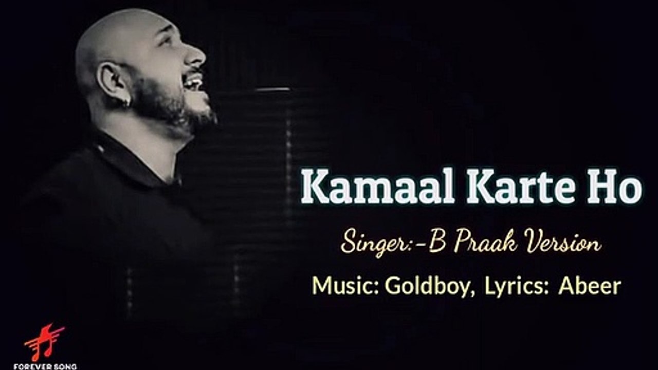 LYRICS_- KAMAAL KARTE HO _BY- (B Praak Version) GOLDBOY _ ABEER (Sad Song 2021)(Songs World)