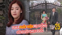 NGƯỜI THỨ 3 | Tập 25: Puka phát hiện mẹ chồng có người theo đuổi đến tận nhà để tặng hoa