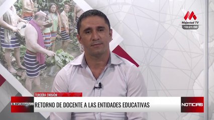 El retorno de los docentes a las entidades educativas | El Informativo