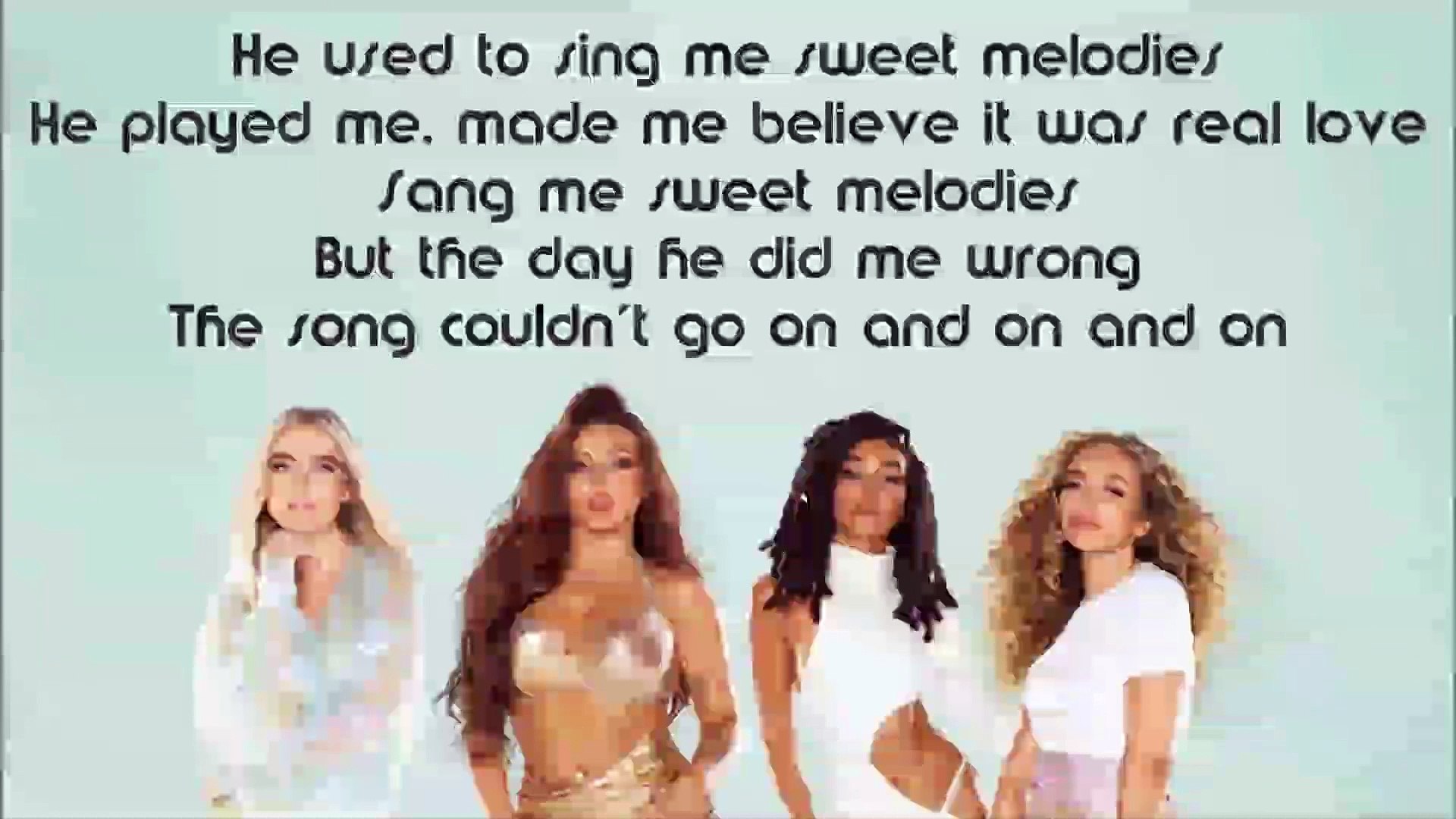 Little Mix Sweet Melody Lyrics - video Dailymotion