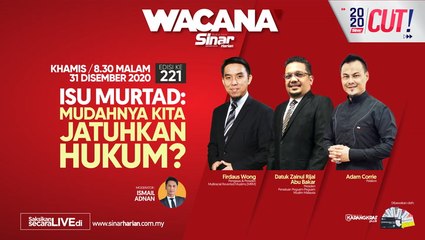 [LIVE] Isu murtad: Mudahnya kita jatuhkan hukum?  2020-12-31 at 12:26