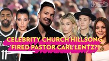 PEOPLE Explains: Carl Lentz's Hillsong Church Scandal