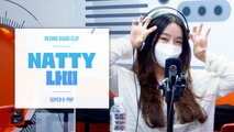 [Pops in Seoul] Behind Radio Clip➤NATTY(나띠)'s Interview~