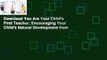 Downlaod You Are Your Child's First Teacher: Encouraging Your Child's Natural Development from