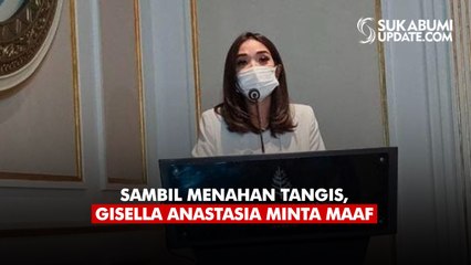 Sambil Menahan Tangis, Gisella Anastasia Minta Maaf