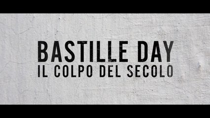 BASTILLE DAY - IL COLPO DEL SECOLO (2016) ITA streaming gratis