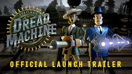 Bartlow's Dread Machine - Official Launch Trailer