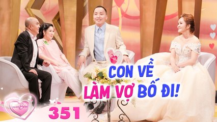Vợ Chồng Son|Tập 351: Anh chồng U50 qua một lần đò tìm được tình yêu đích thực 2 năm thử thách