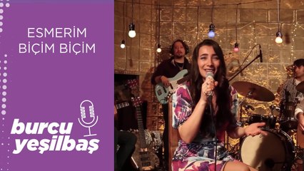 Burcu Yeşilbaş - Esmerim Biçim Biçim (Live)