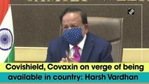 Pan-India dry run for Covid-19 vaccine on January 8: Harsh Vardhan