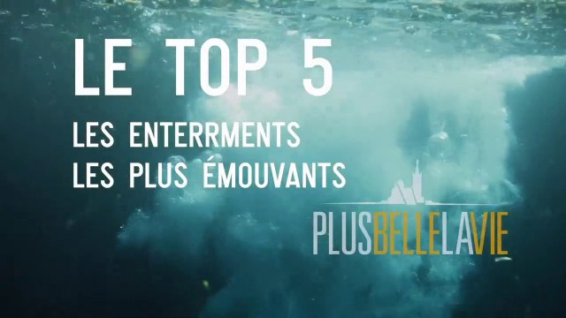 Plus belle la vie - Top 5 : Les enterrements les plus émouvants