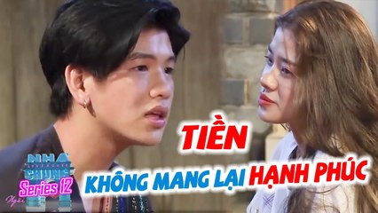 Ngôi Nhà Chung–Love House|Series 12: Anh ĐỪNG NGHĨ nhiều tiền sẽ mang lại hạnh phúc
