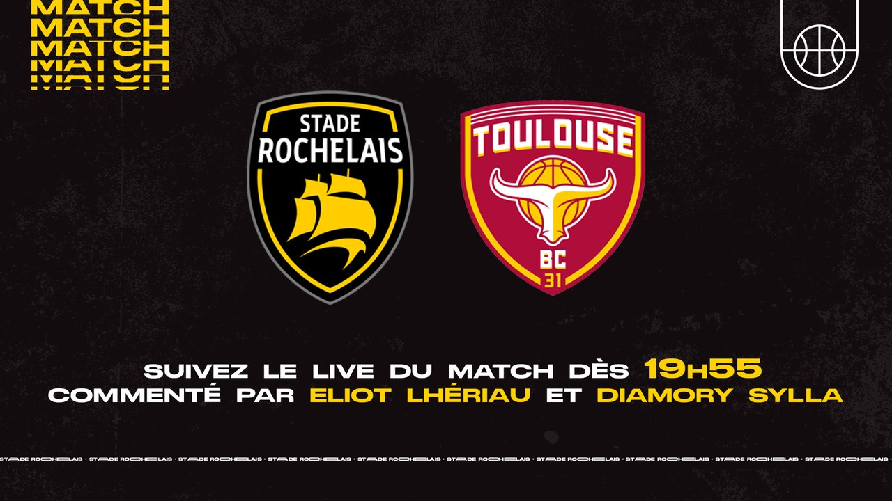 Stade Rochelais Basket / Toulouse