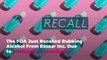 The FDA Just Recalled Rubbing Alcohol From Essaar Inc. Due to Methanol Contamination
