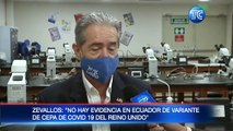 Ministro de Salud aclara sobre llegada de nueva cepa de Covid al Ecuador