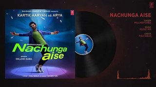 Nachunga Aise (AUDIO) Millind Gaba Feat. Kartik Aaryan _ Music MG _ Asli Gold _ Om Raut, Bhushan K