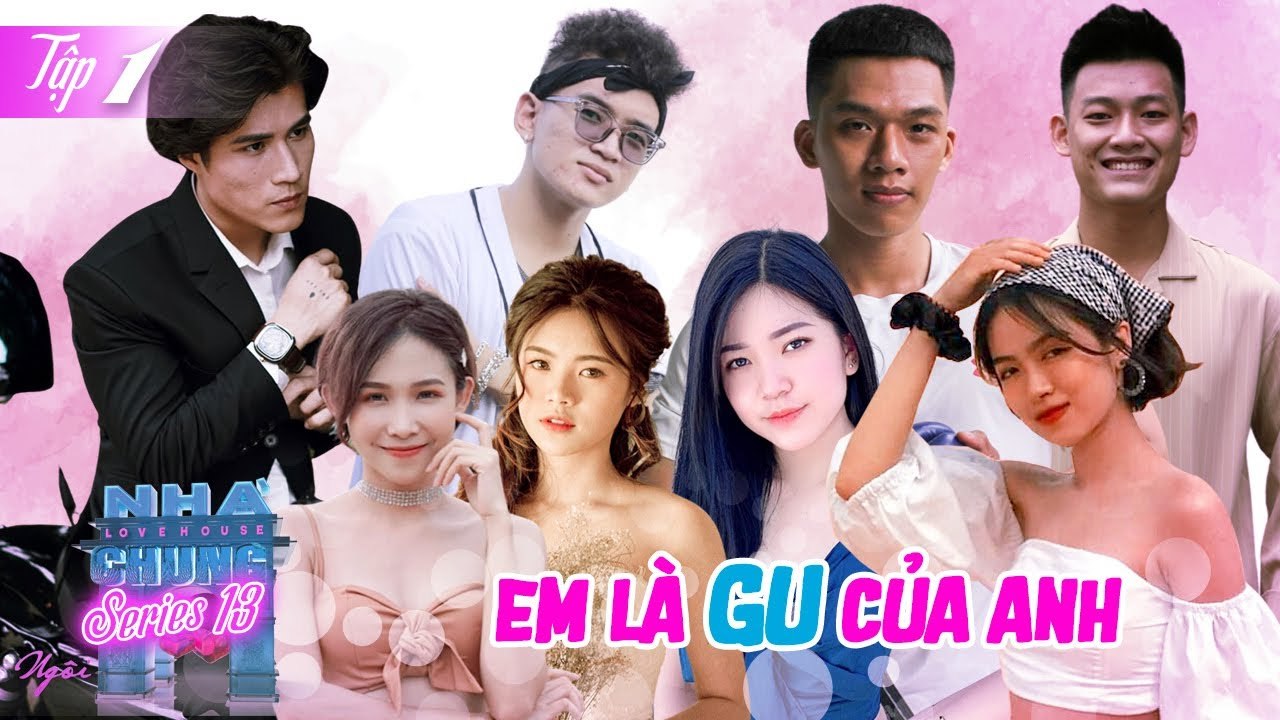 Ngôi Nhà Chung–Love House | Series 13 - Tập 1:Dàn trai xinh gái đẹp vừa gặp đã THẢ THÍNH cực táo bạo