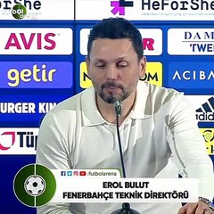 Erol Bulut: "Her zaman topa sahip olup maç kazanamıyorsunuz"