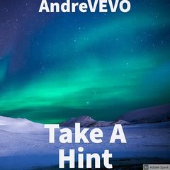 Andre Vevo - Take A Hint ( Official Audio )