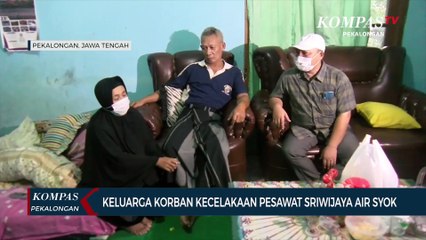 Download Video: Keluarga Korban Kecelakaan Pesawat Sriwijaya Air Syok