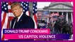 US Capitol Violence: Donald Trump Condemns It, Says Transition Will Be Orderly; Joe Biden Highlights Police Response