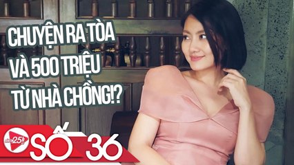VBIZ 25H | Tập 36 FULL | Ngọc Lan viết tâm thư khẳng định đã ly hôn và thái độ của Thanh Bình