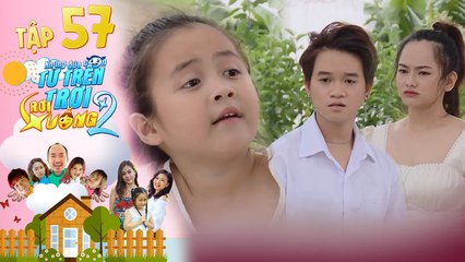 Những Đứa Con Từ Trên Trời Rơi Xuống 2 | Tập 57 | Winner vướng tình tay 3 vì mắc mưu em gái ngổ ngáo
